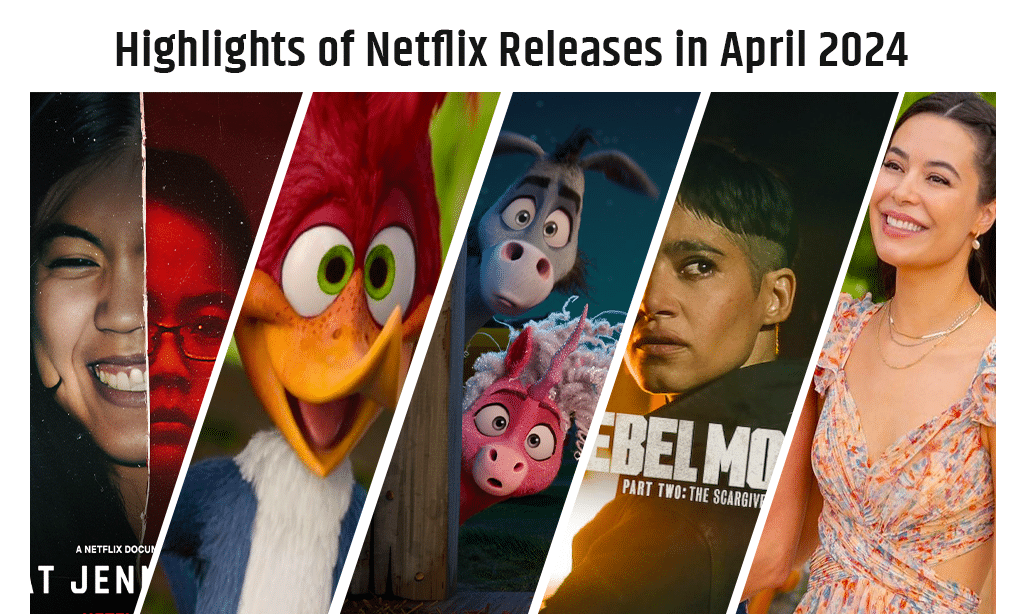 Highlights of Netflix Releases in April 2024