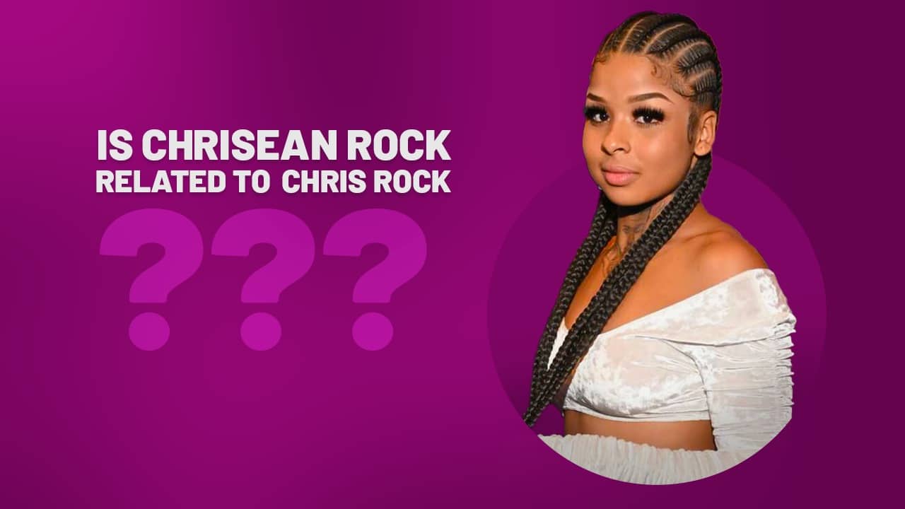 Is Chrisean Rock related to Chris Rock