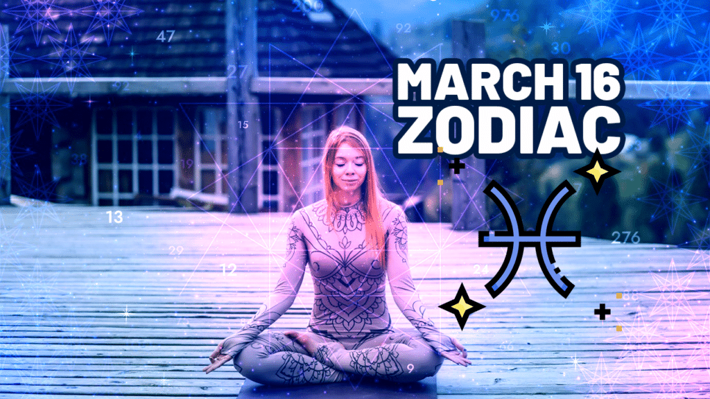 March 16 Zodiac