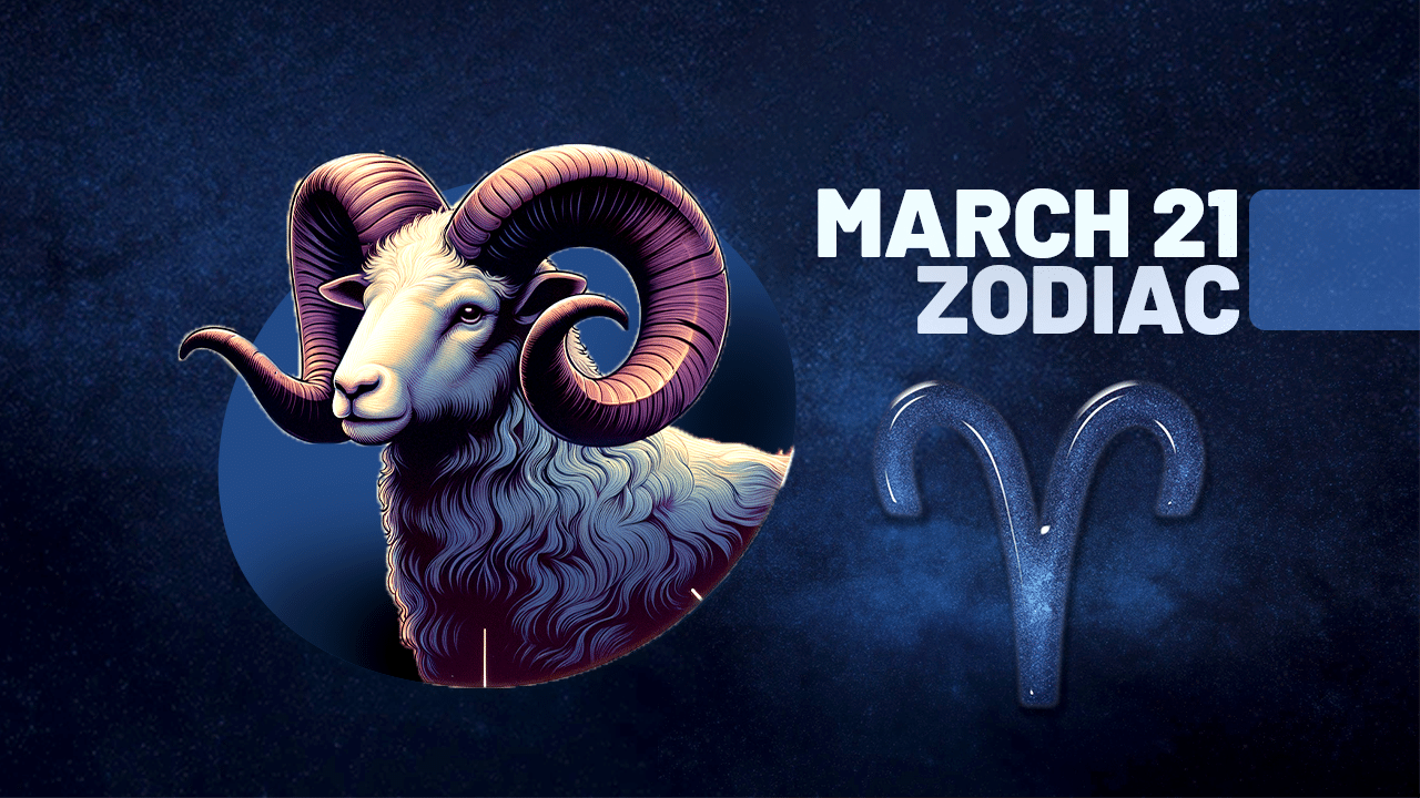 March 21 Zodiac