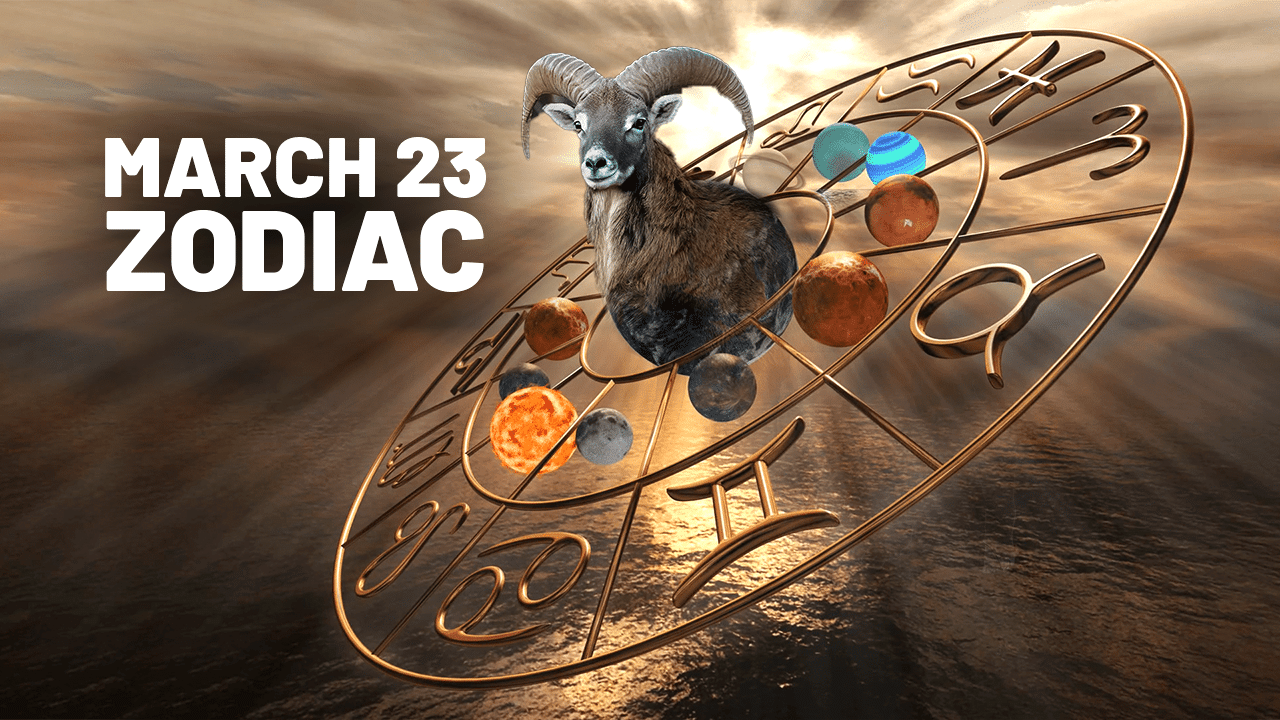 March 23 Zodiac