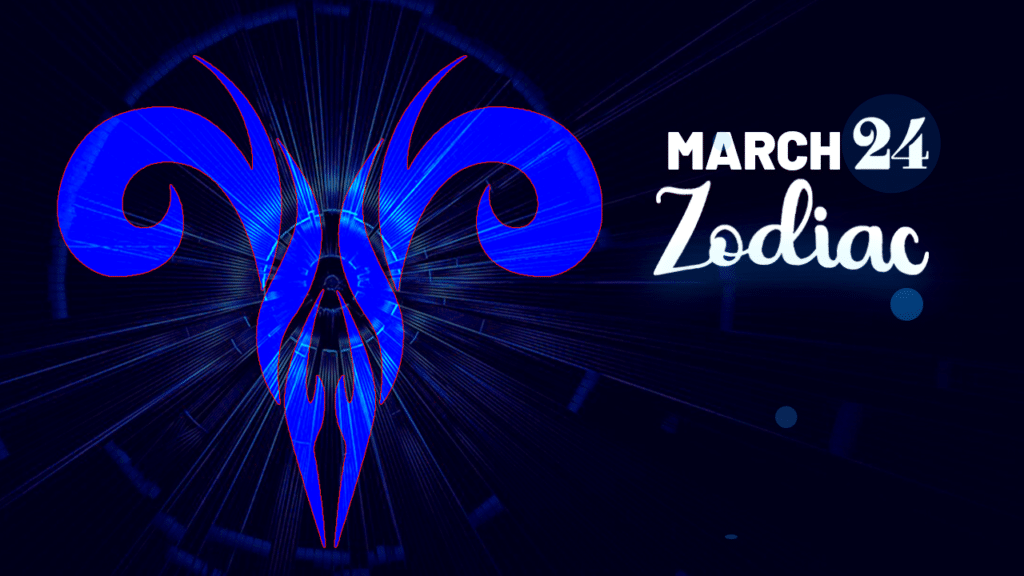 March 24 Zodiac