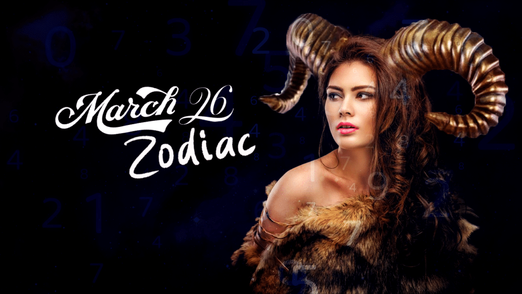 March 26 Zodiac