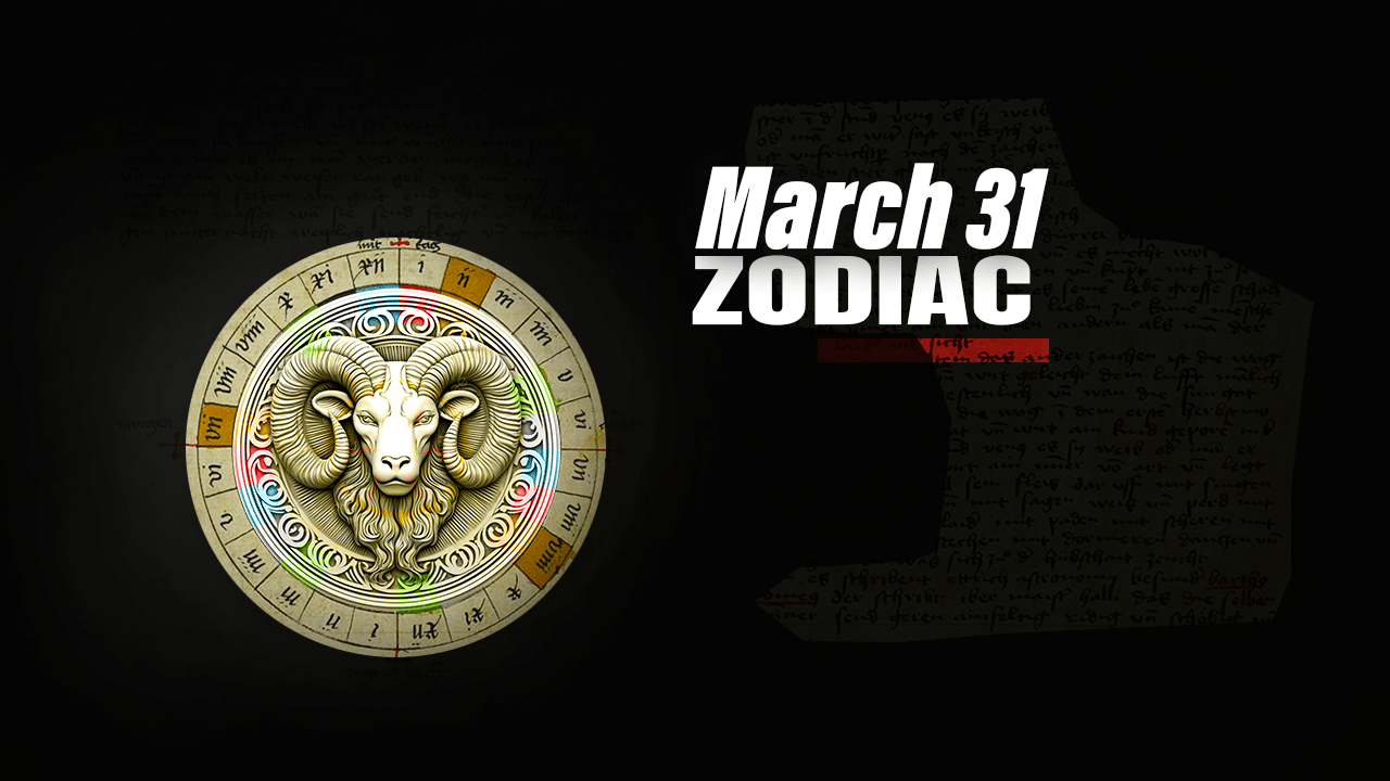 March 31 Zodiac