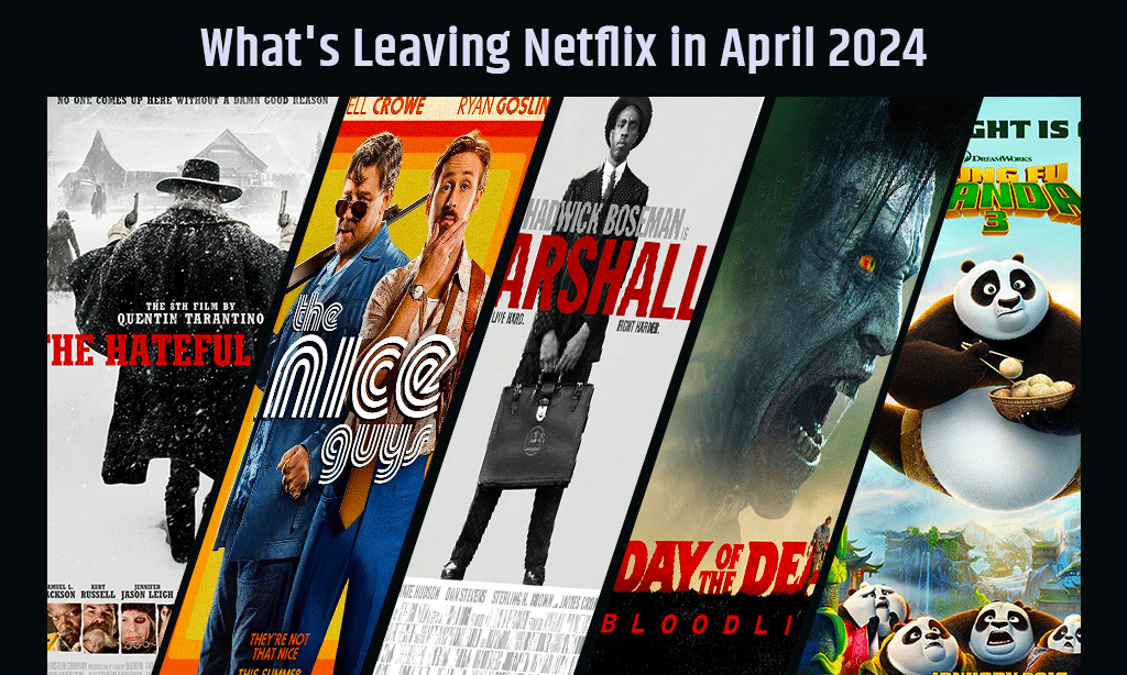 What's Leaving Netflix in April 2024
