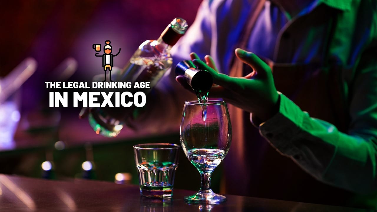 drinking age in mexico