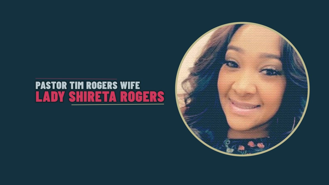 pastor tim rogers wife Shireta Rogers