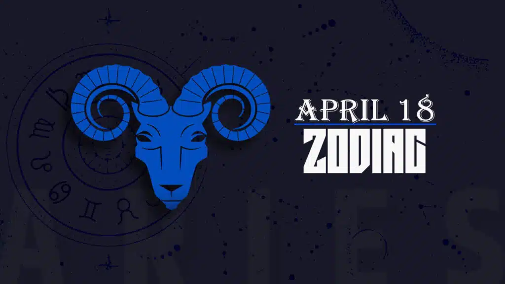 April 18 Zodiac