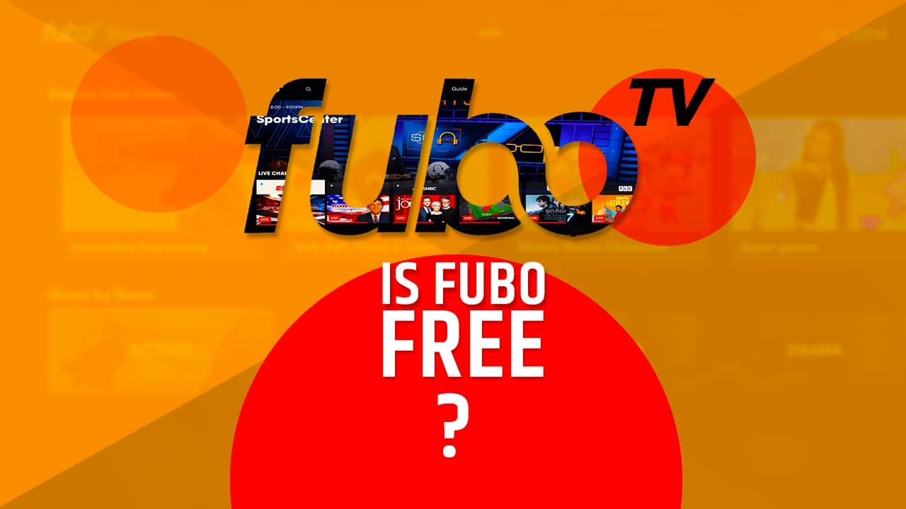 Is Fubo Free