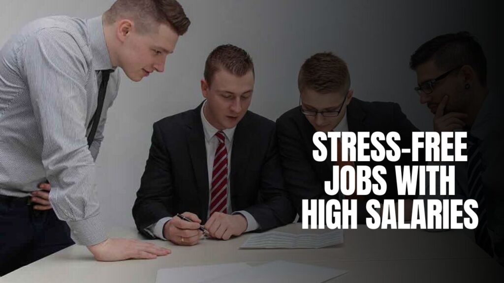 Stress-Free Jobs With High Salaries