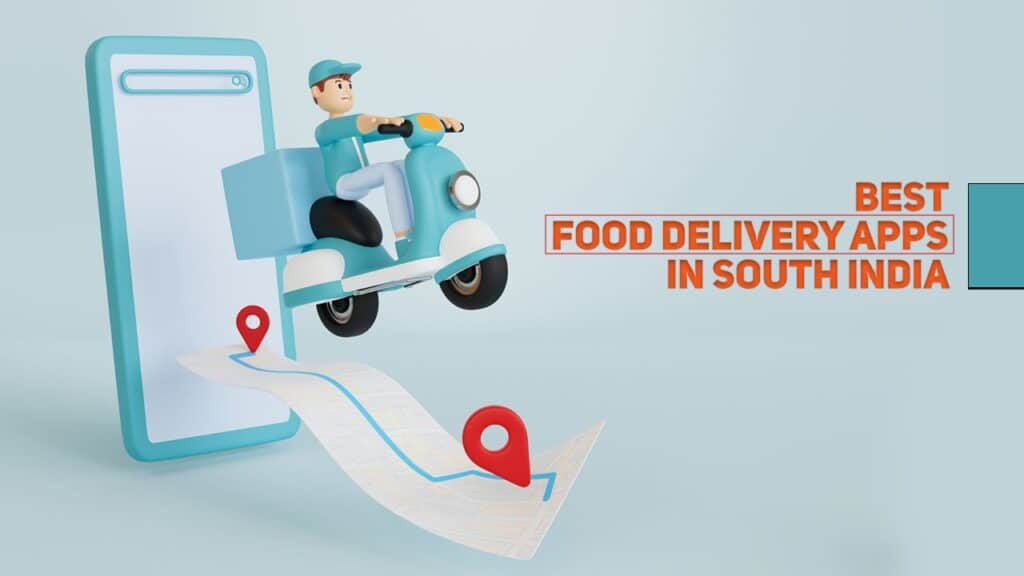 Best Food Delivery Apps in South India