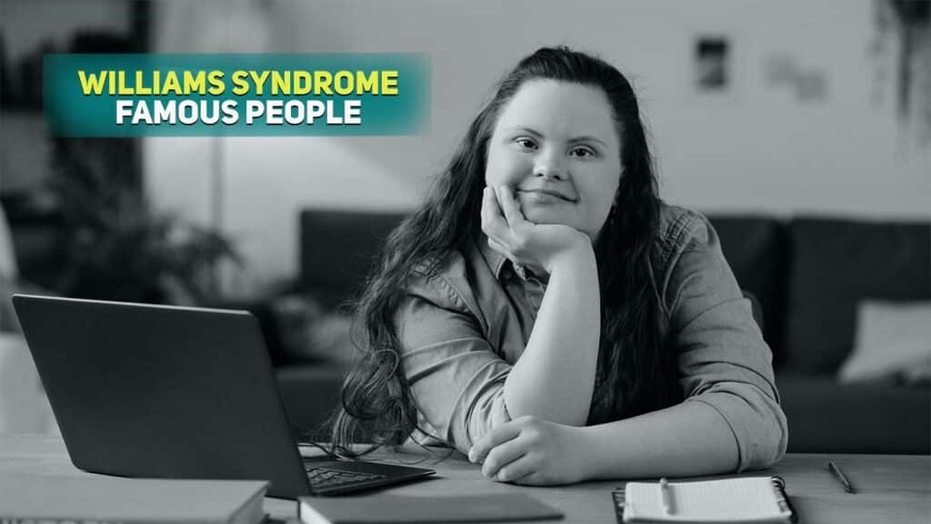 Williams Syndrome Famous People