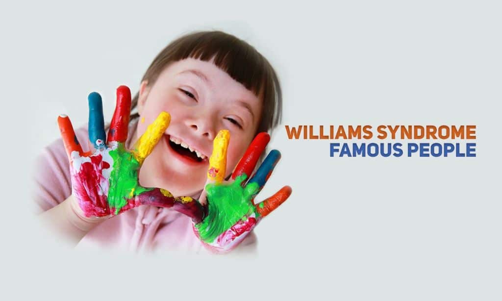 Williams Syndrome Famous People