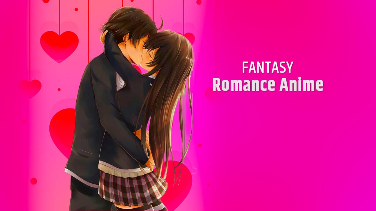 Fantasy Romance Anime