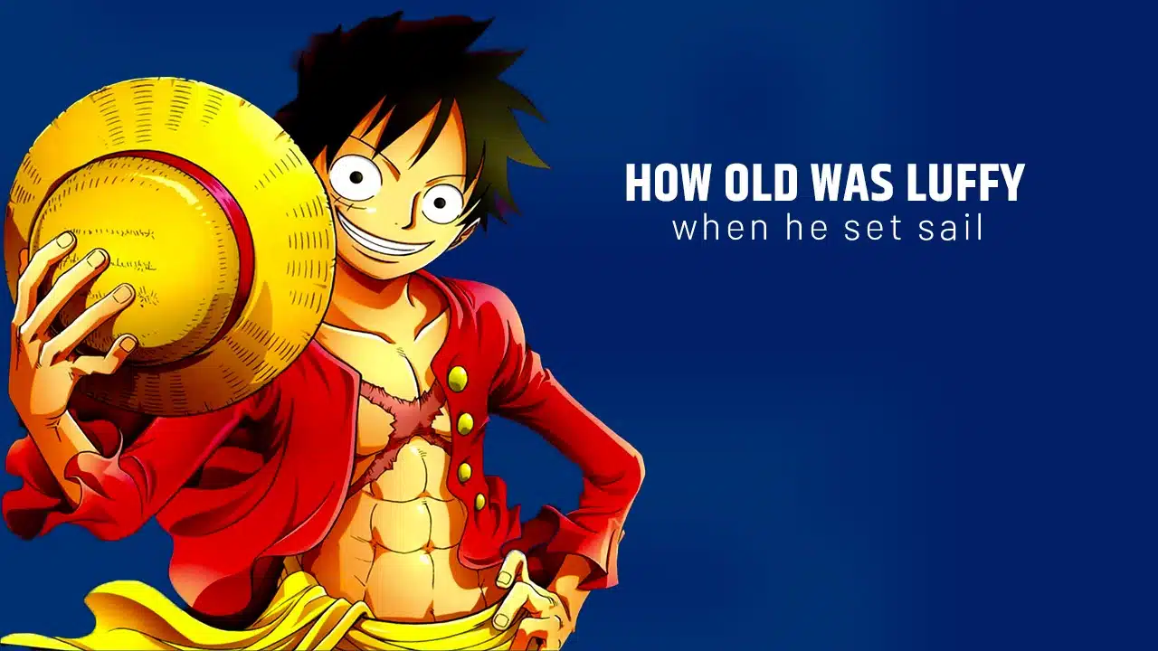 how old was luffy when he set sail