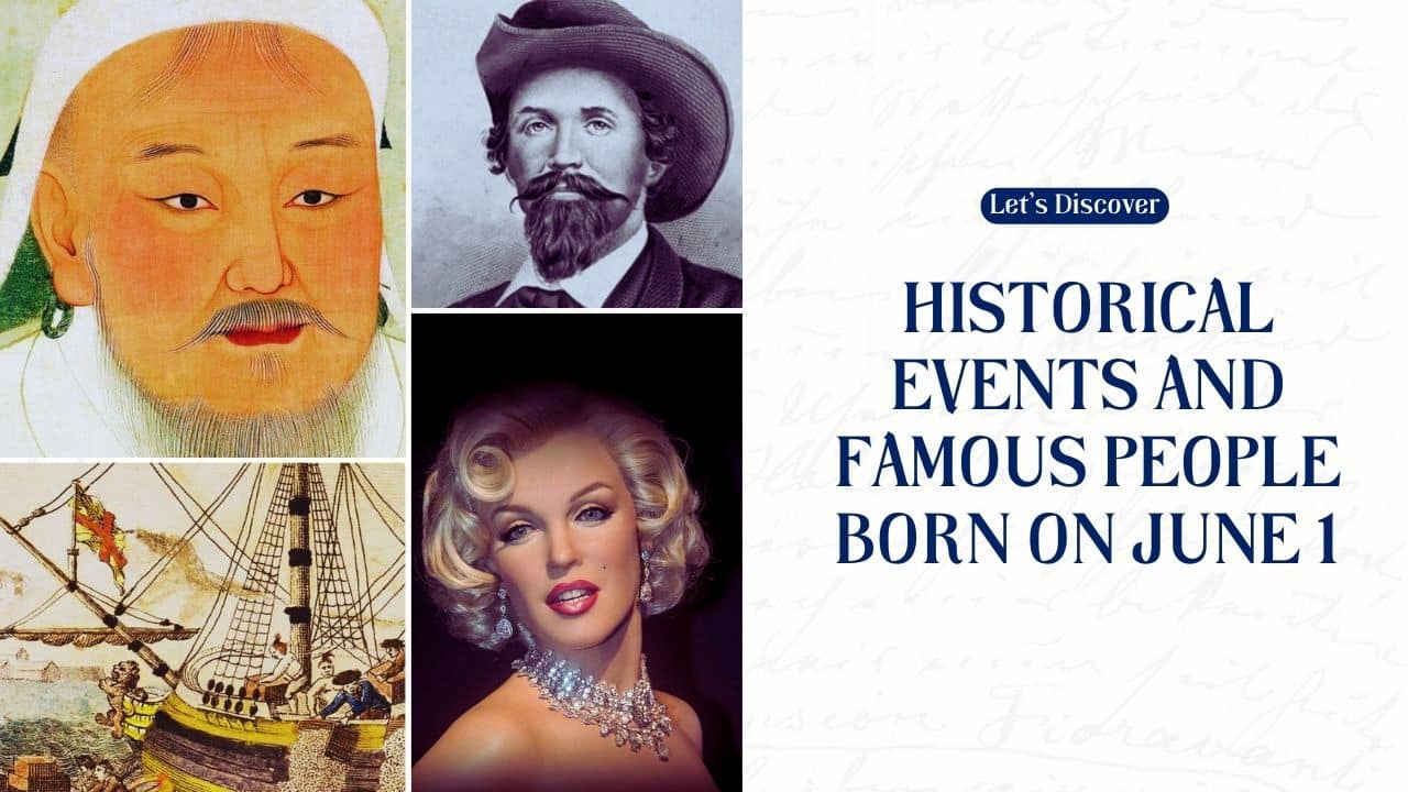 Historical Events and Famous People Born on June 1