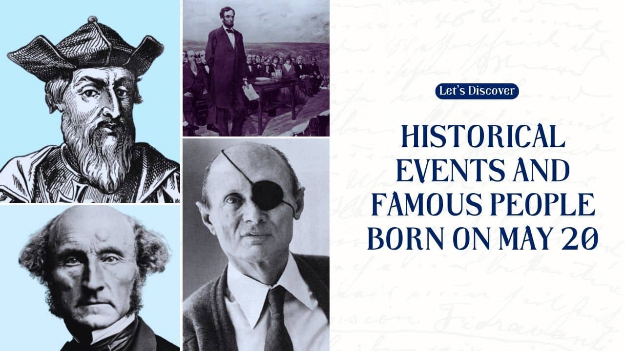 Historical Events and Famous People Born on May 20