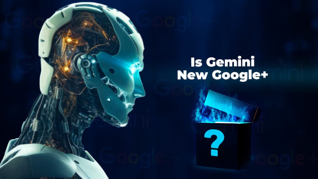 Is Gemini New Google+