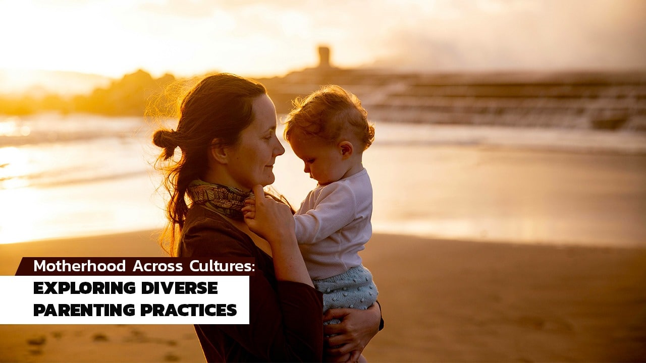 Motherhood Across Cultures