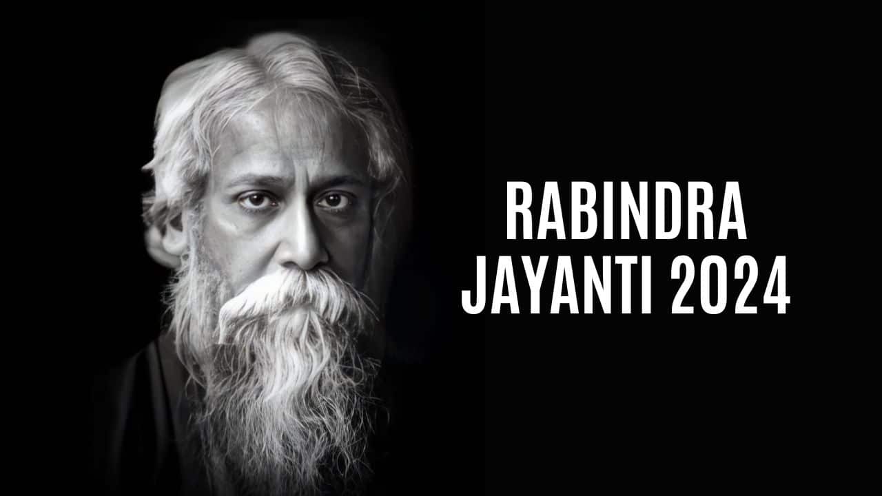 Rabindra Jayanti 2024: Celebrating the Life and Legacy of Rabindranath Tagore