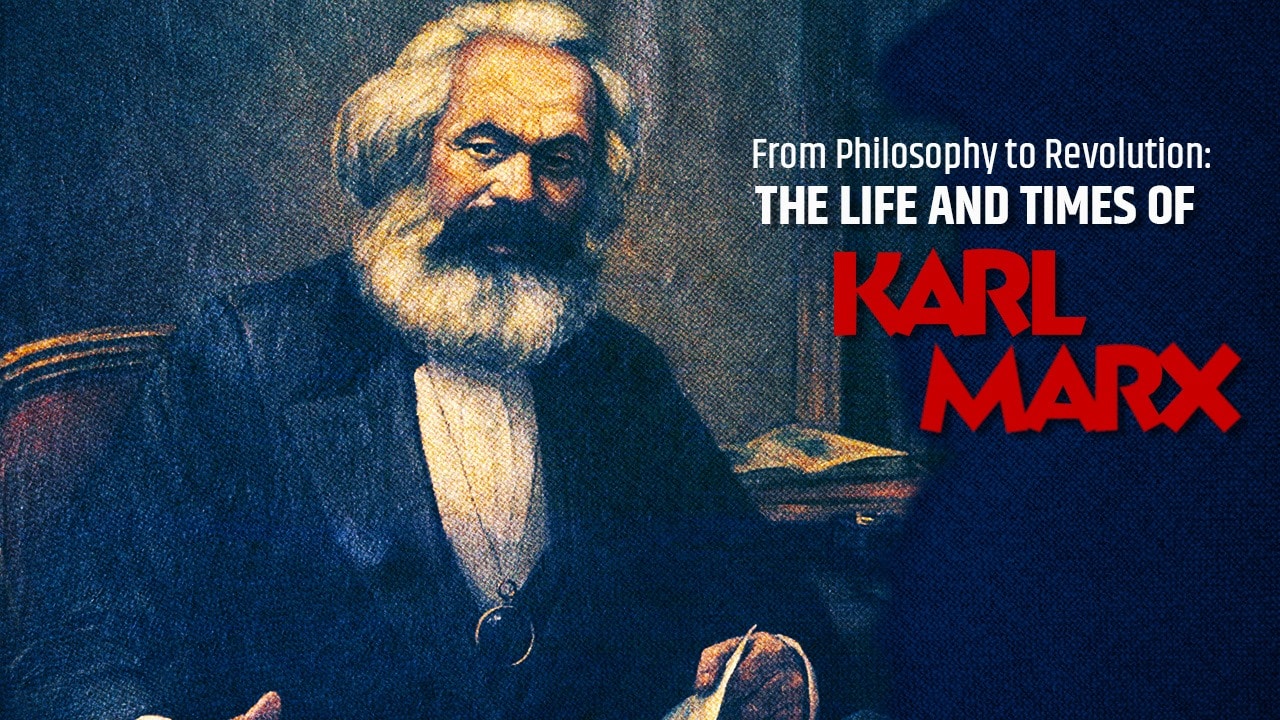 the life and times of karl marx
