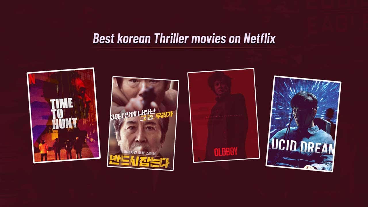 Best korean Thriller movies on Netflix