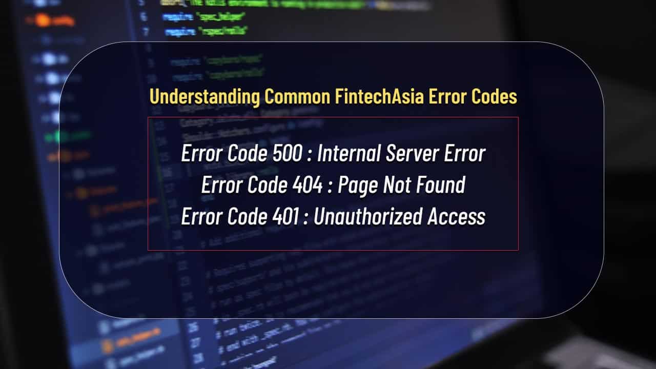 Common FintechAsia Error Codes