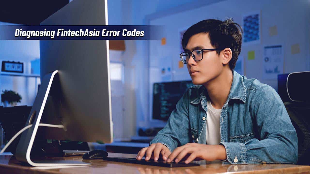 Diagnosing FintechAsia Error Codes