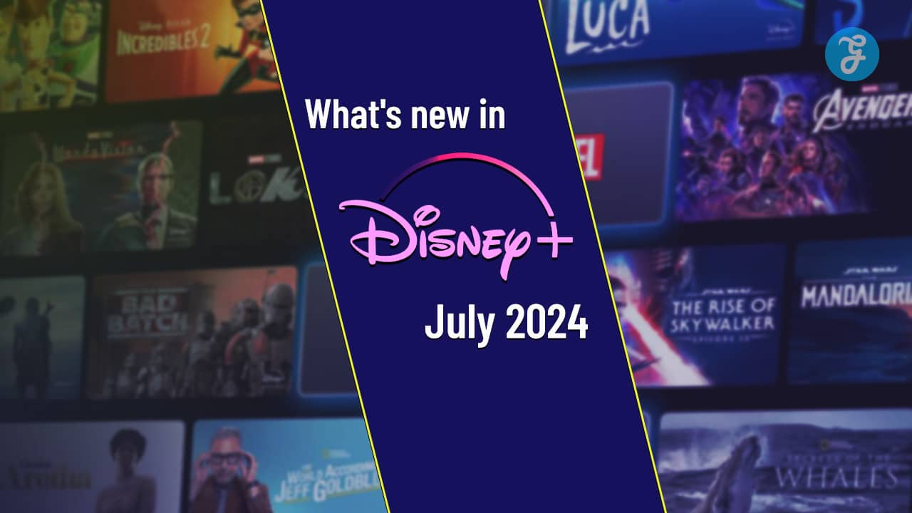 Disney Plus July 2024