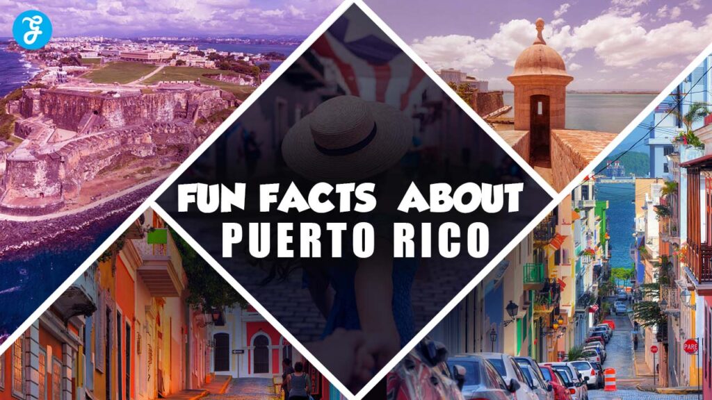 Fun Facts About Puerto Rico