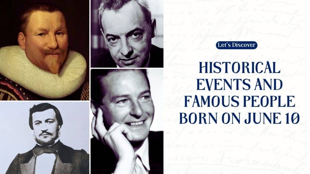 Historical Events and Famous People Born on June 10