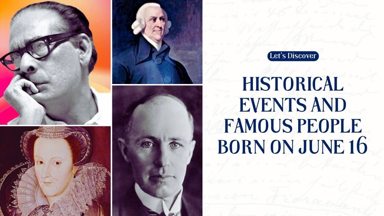 Historical Events and Famous People Born on June 16