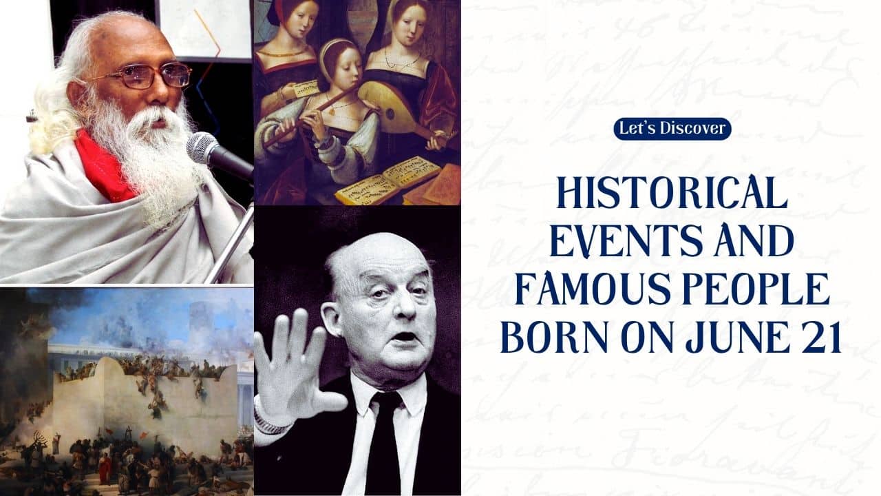 Historical Events and Famous People Born on June 21