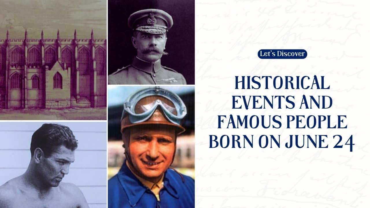 Historical Events and Famous People Born on June 24