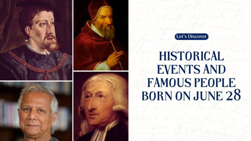Historical Events and Famous People Born on June 28