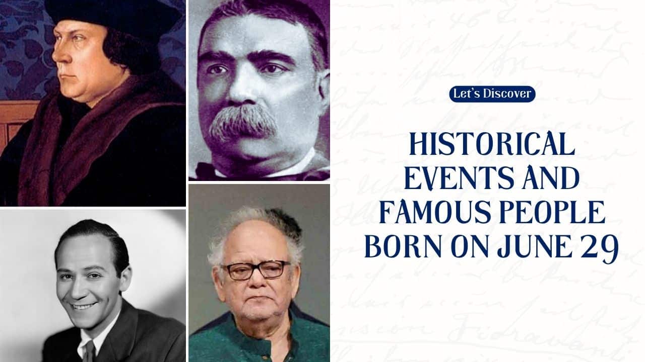 Historical Events and Famous People Born on June 29