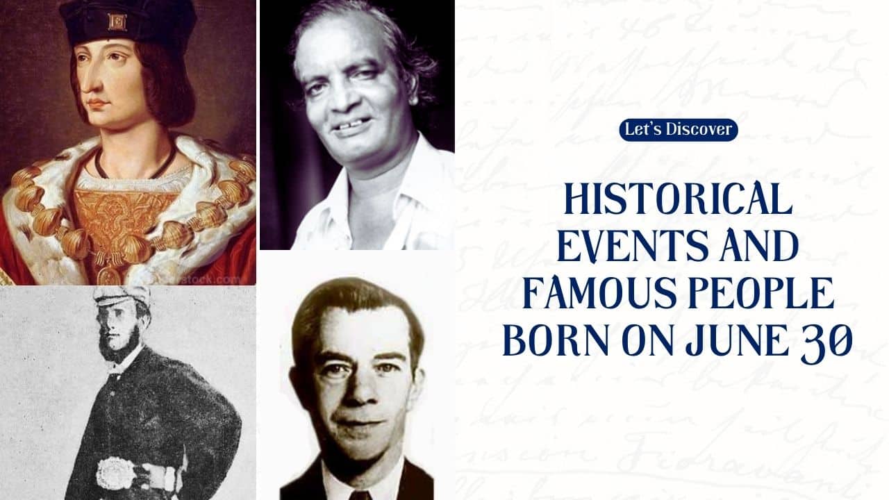 Historical Events and Famous People Born on June 30