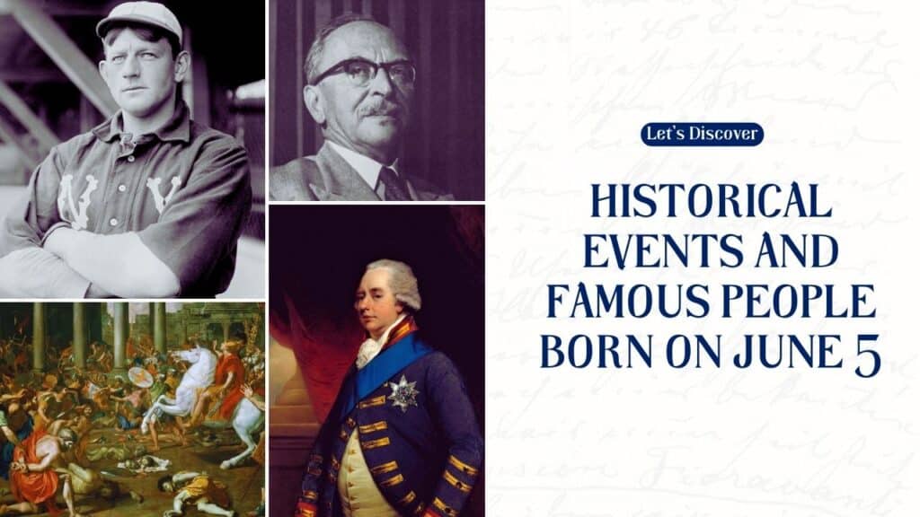 Historical Events and Famous People Born on June 5