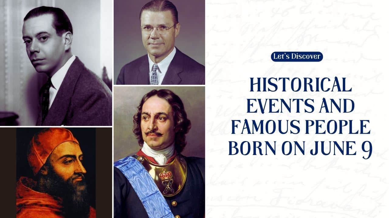 Historical Events and Famous People Born on June 9