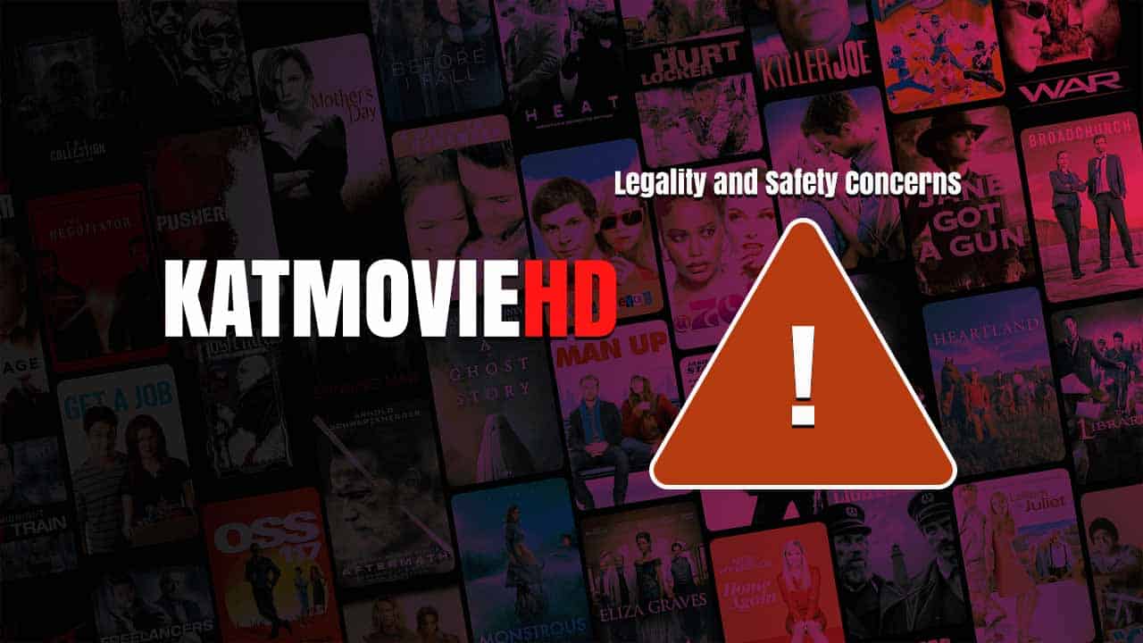 Legality and Safety Concerns of KatmovieHD