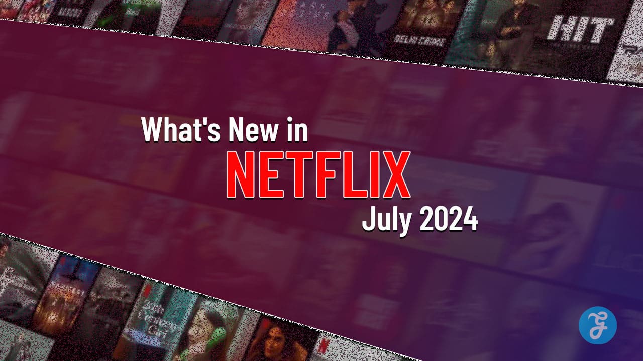 Netflix July 2024