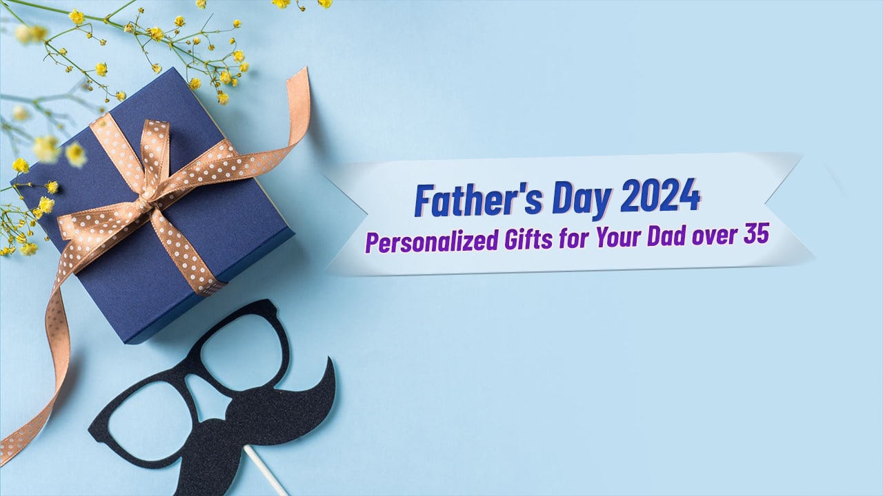 Personalized Gifts for Your Dad over 35