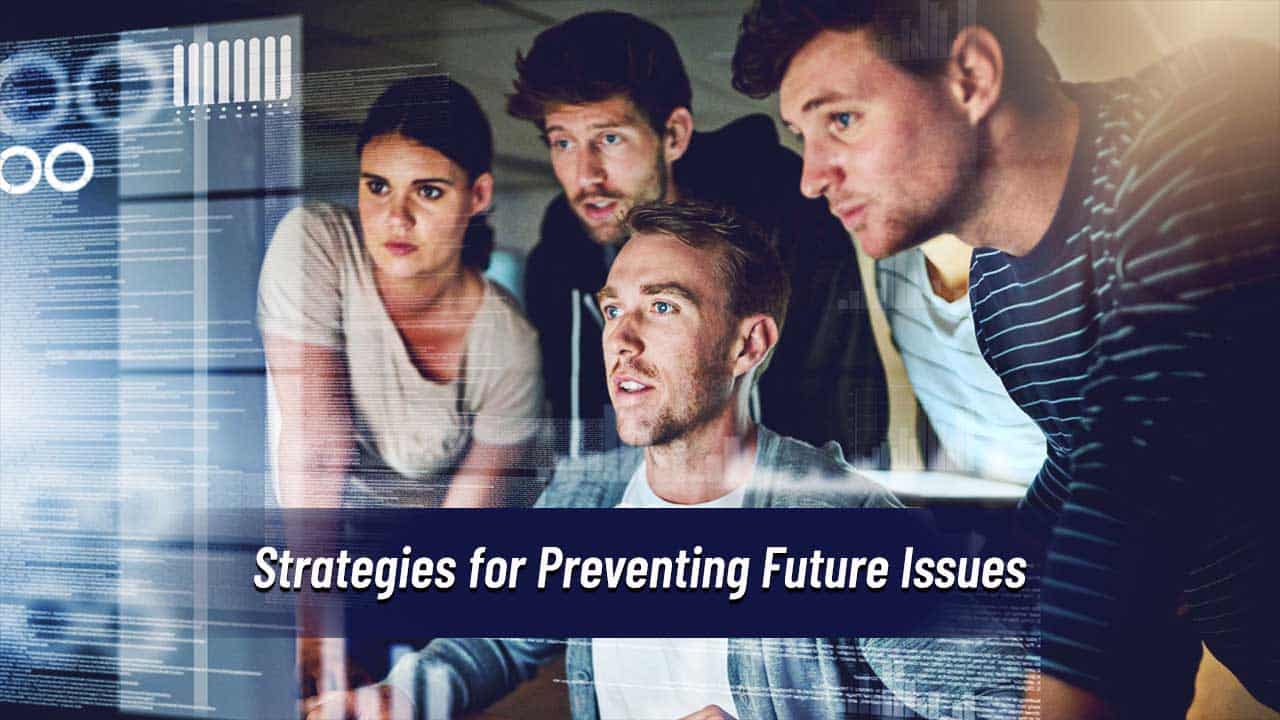 Strategies for Preventing Future Issues copy