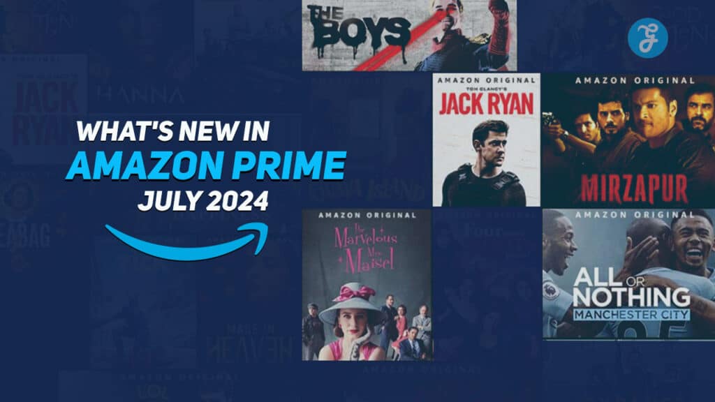 What's new in Amazon prime July 2024