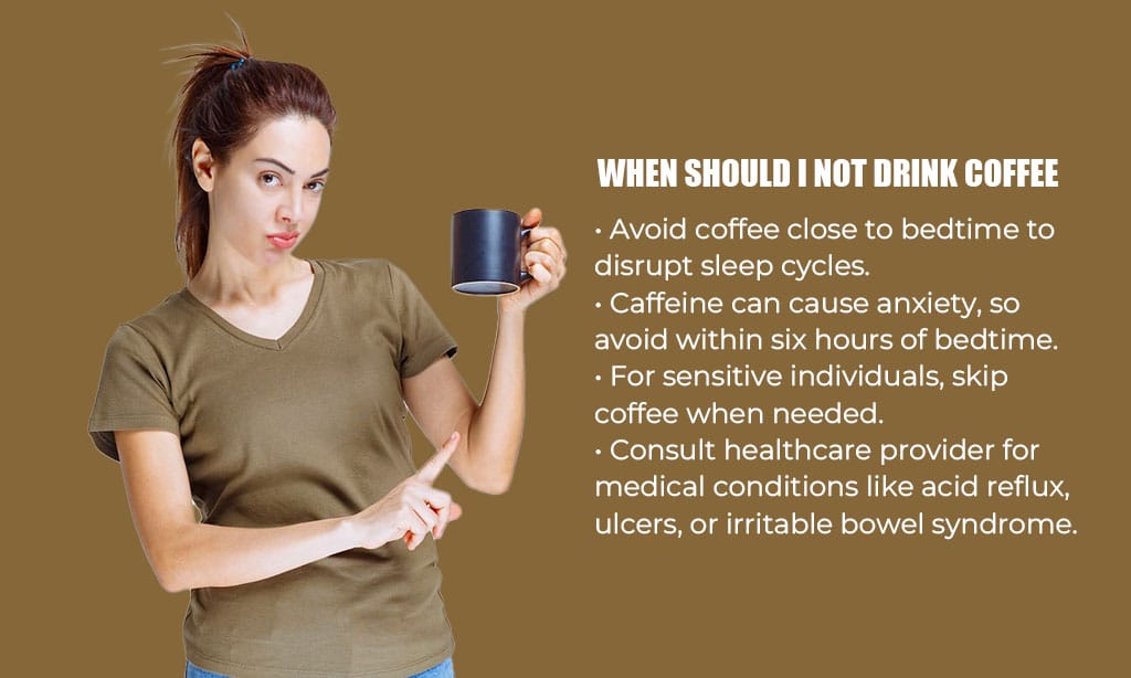 When Should I Not Drink Coffee