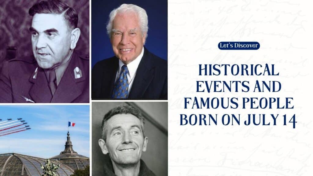 Historical Events and Famous People Born on July 14