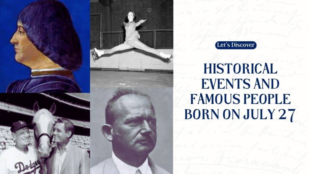 Historical Events and Famous People Born on July 27