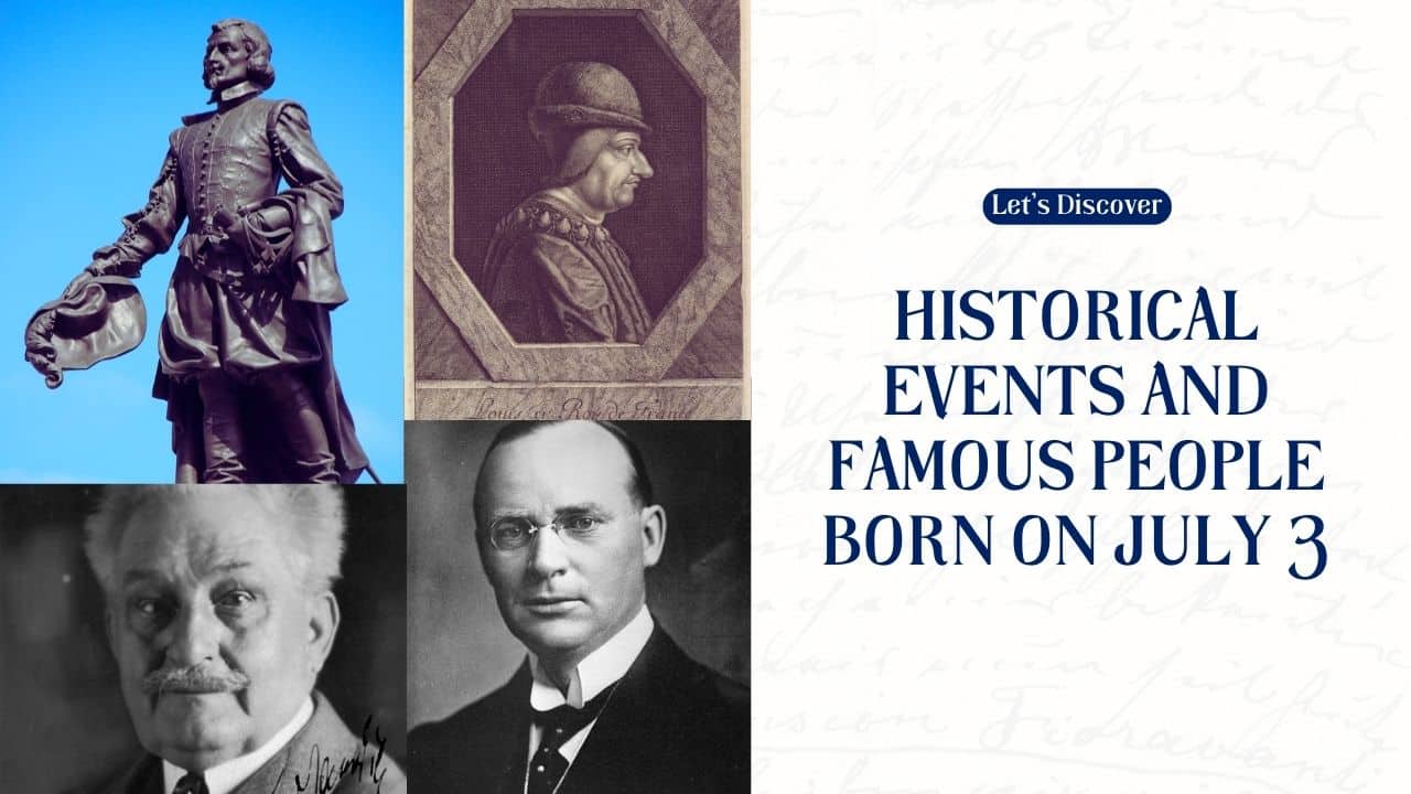 Historical Events and Famous People Born on July 3