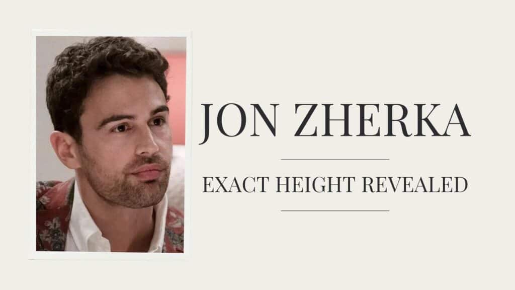 Jon Zherka Height