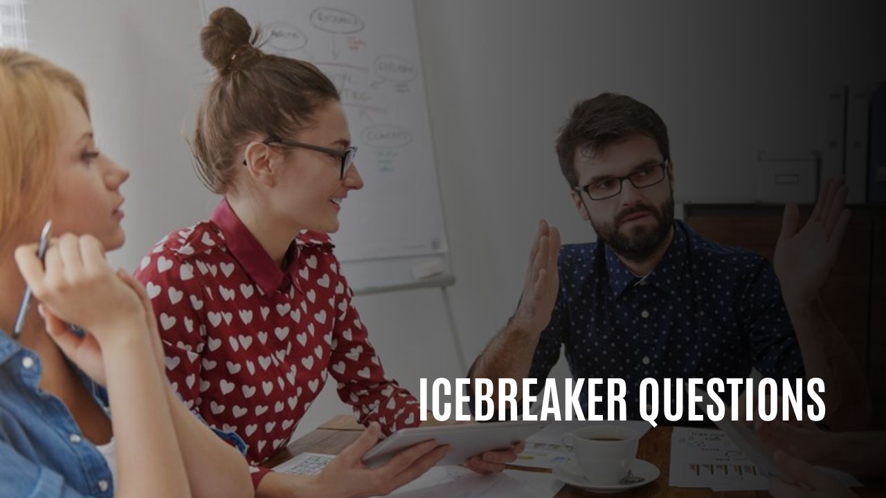 List of Icebreaker Questions